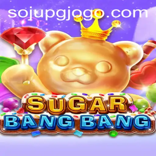Exploring the Exciting World of SUGARBANGBANG: An In-Depth Guide